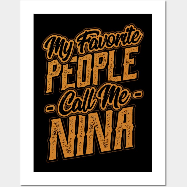 My Favorite People Call Me Nina Grandma Wall Art by aneisha